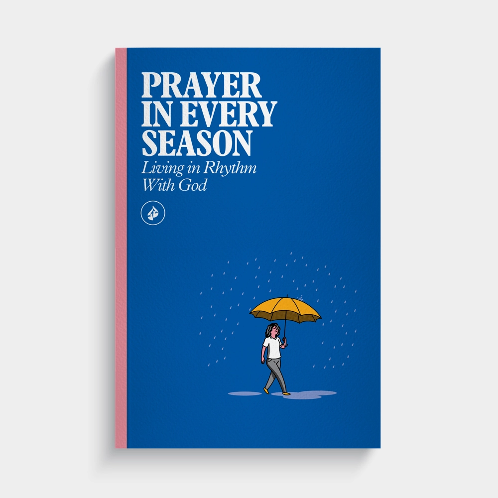 Prayer in Every Season: Living in Rhythm With God