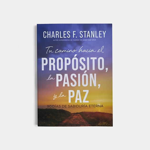 Tu camino hacia el propósito, la pasión y la paz: 90 Devocionales