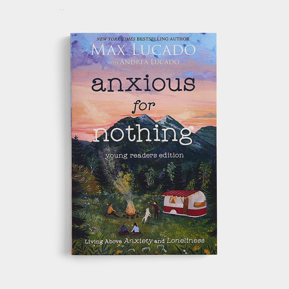 Anxious for Nothing (Young Readers Edition): Living Above Anxiety and Loneliness