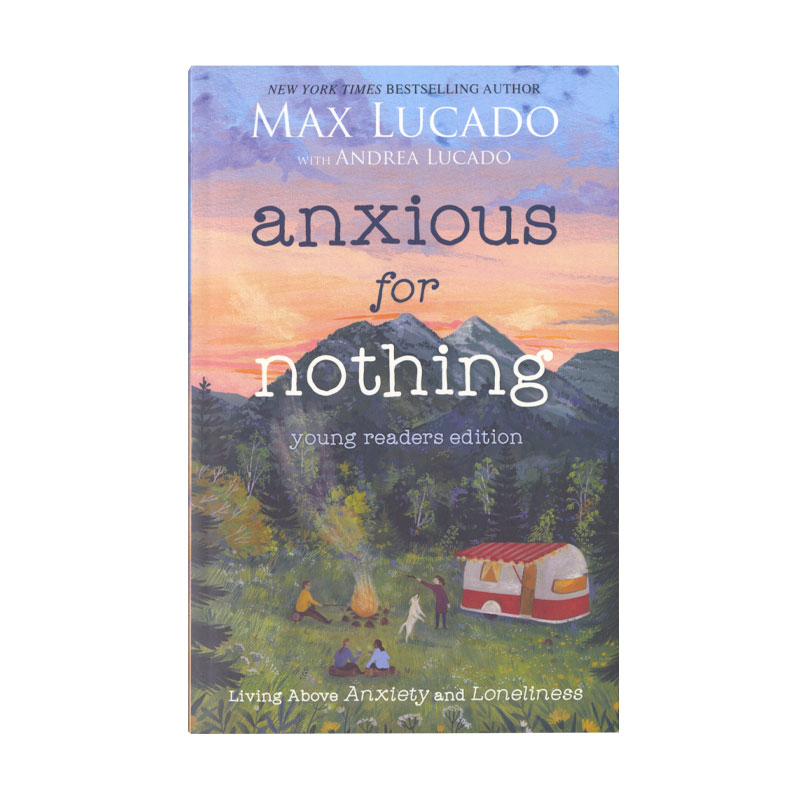 Anxious for Nothing (Young Readers Edition): Living Above Anxiety and Loneliness