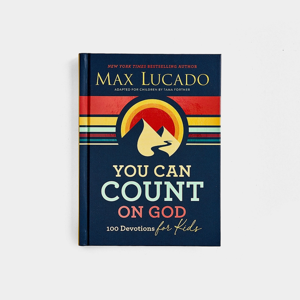 You Can Count on God: 100 Devotions for Kids